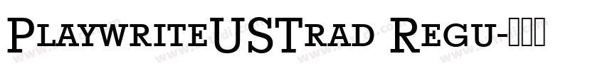 PlaywriteUSTrad Regu字体转换